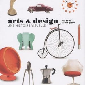 Arts Et Design, Une Histoire Visuelle