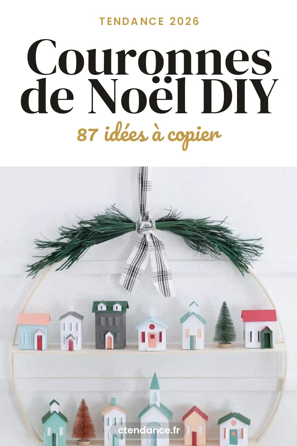 Couronnes de Noël DIY : 87 idées à copier (2026)