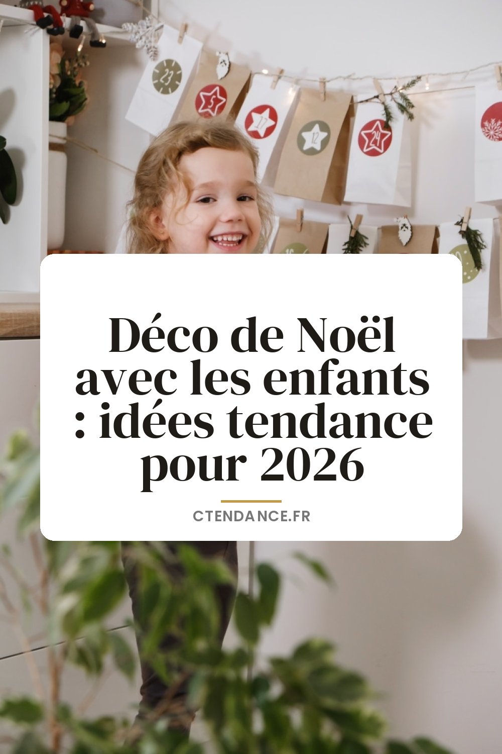 Déco de Noël avec les enfants : idées tendance pour 2026