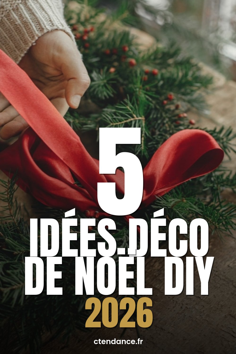 5 idées déco de Noël DIY 2026