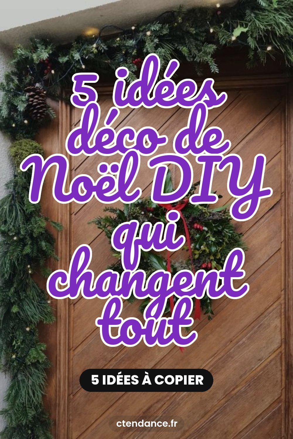 5 idées déco de Noël DIY qui changent tout
