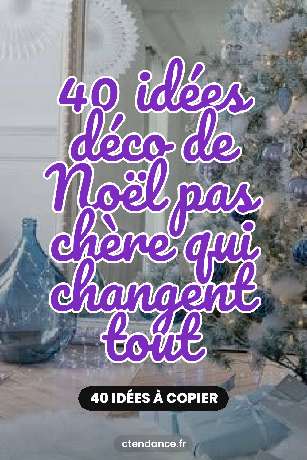 40 idées déco de Noël pas chère qui changent tout