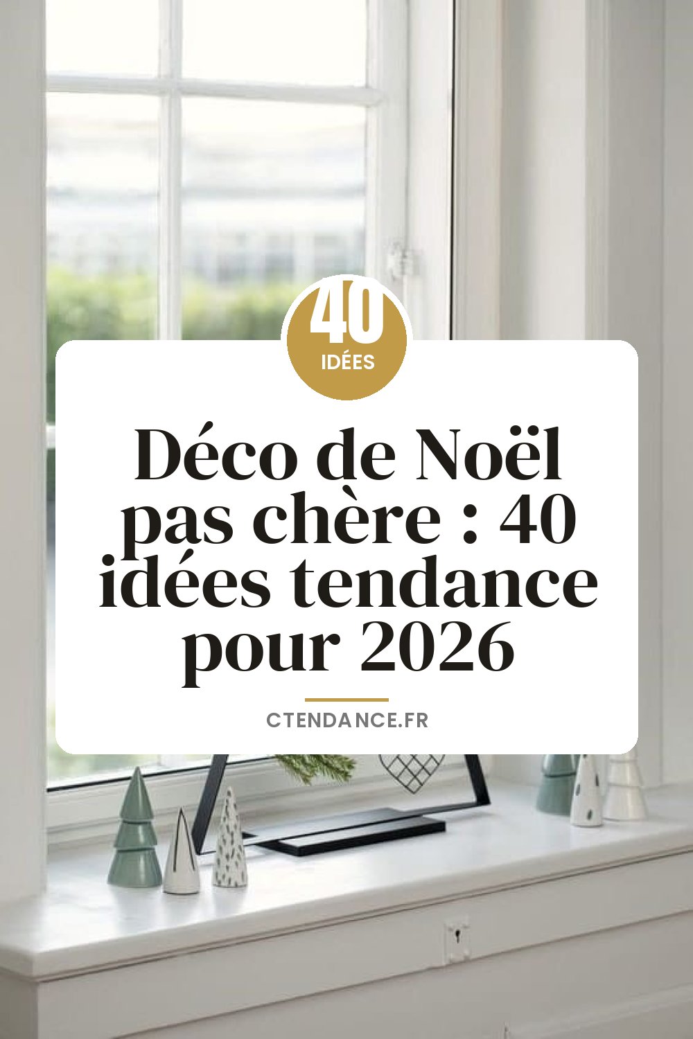 Déco de Noël pas chère : 40 idées tendance pour 2026