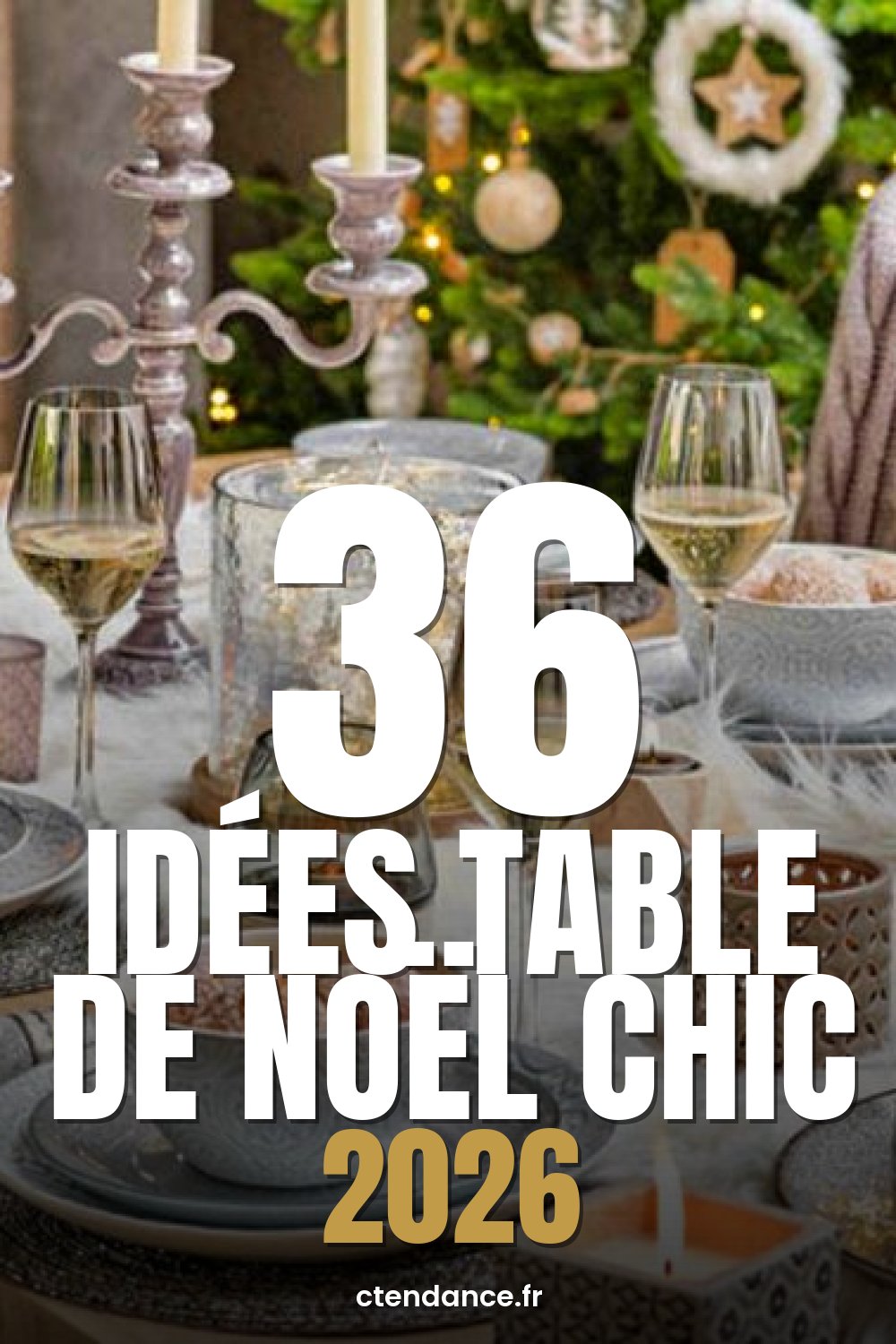 À épingler : Déco table noël : 36 idées pour un Noël chic