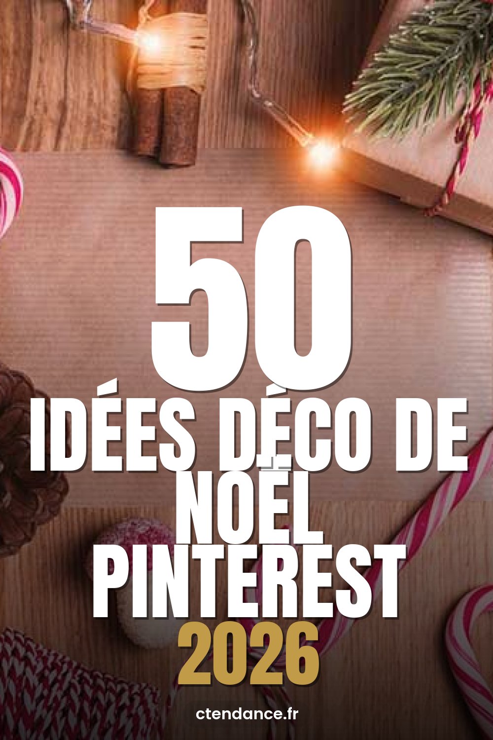 50 idées déco de Noël Pinterest 2026