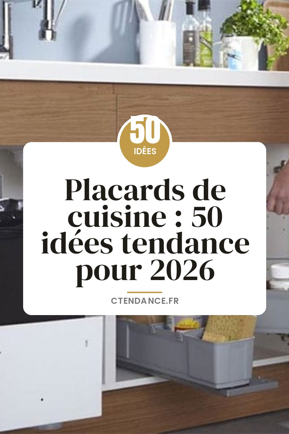 Placards de cuisine : 50 idées tendance pour 2026