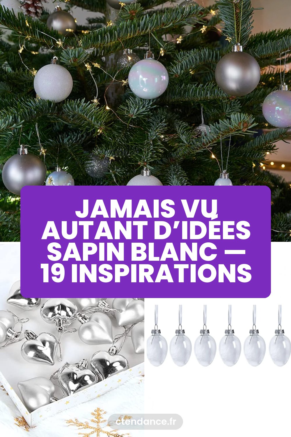 Jamais vu autant d’idées sapin blanc — 19 inspirations